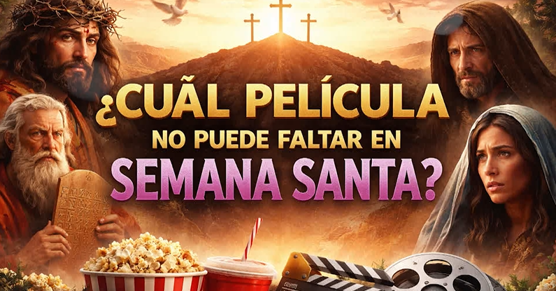 ¿Cuáles son las películas preferidas de Semana Santa? Estas nos mencionaron